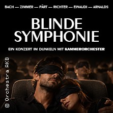 Blinde Symphonie 14.02.2027 Meistersingerhalle Nürnberg