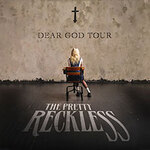 The Pretty Reckless - Dear God Tour