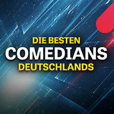Die besten Comedians Deutschlands LIVE 18.03.2027 PSD Bank Nürnberg ARENA