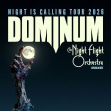 Dominum - Night Is Calling Tour 2026 - Special Guest: The Night Flight Orchestra 20.12.2026 HIRSCH