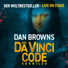 Dan Browns Der Da Vinci Code - Sakrileg 23.05.2026 Meistersingerhalle Nürnberg
