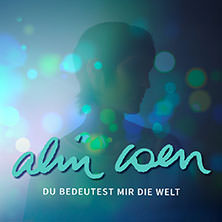 Alin Coen - „Du bedeutest mir die Welt“-Tour 19.10.2026 Redoutensaal Erlangen