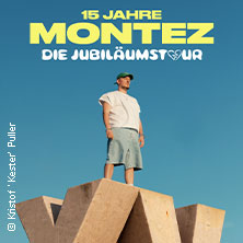 MONTEZ – DIE 15 JAHRE MONTEZ – TOUR 05.07.2026 Stadionpark Nürnberg
