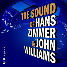The Sound of Hans Zimmer & John Williams 16.04.2027 Meistersingerhalle Nürnberg