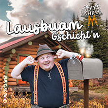 Addnfahrer - Lausbuam Gschicht'n 13.02.2027 Schulturn- und Veranstaltungshalle