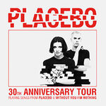 Loge / Premiumbereich - PLACEBO - 30TH ANNIVERSARY TOUR