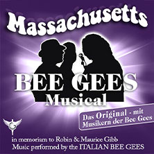 Massachusetts - Bee Gees Musical 26.04.2026 Meistersingerhalle Nürnberg