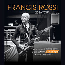 An Evening With Francis Rossi - Songbook Tour 2026 17.05.2026 Heinrich-Lades-Halle
