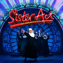 Sister Act - Das himmlische Musical 12.06.2026 Meistersingerhalle Nürnberg