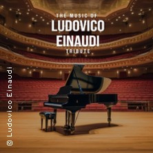 The Music of Ludovico Einaudi - Tribute-Klavierkonzert 05.09.2026 Markgrafensaal