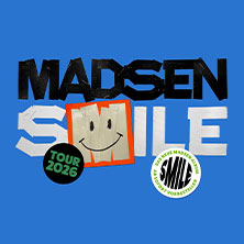 Madsen - Smile 2026 09.10.2026 Löwensaal