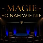 Magie - so nah wie nie - präsentiert vom amtierenden Deutschen Meister
