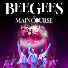 Bee Gees by Maincourse - Europas größte Bee Gees Tribute Show 27.05.2026 Meistersingerhalle Nürnberg