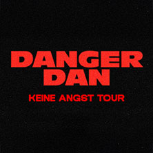 Danger Dan - Keine Angst Tour 2026 26.10.2026 Heinrich-Lades-Halle