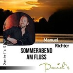 Sommerabend am Fluss mit Manuel Richter