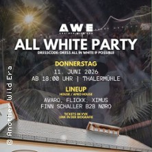 All White Party & Another Wild Era 11.06.2026 Thalermühle