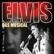 Elvis - Das Musical 08.04.2026 Meistersingerhalle Nürnberg