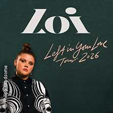 Loi - Left In Your Love Tour 2026 18.10.2026 DEN ATELIER