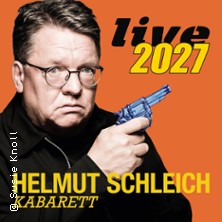 Helmut Schleich - Live 2027 03.02.2027 Comödie Fürth