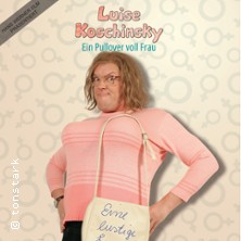 Hans Werner Olm: Luise Koschinsky - Ein Pullover voll Frau 24.02.2027 Comödie Fürth
